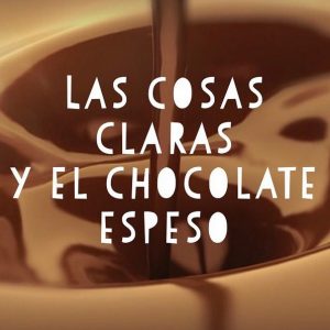 Aprender español con la frase hecha: Las cosas claras y el cocolate espeso.